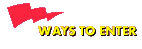 Ways to Enter